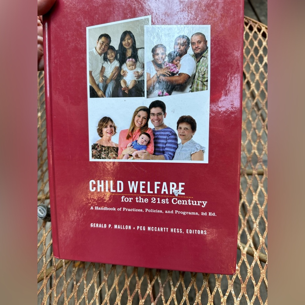 Child Welfare for 21st Century Text Book For College or Child Development 2nd Ed